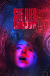 Poster She Dies Tomorrow